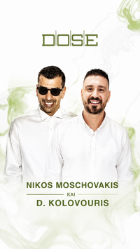 Nikos Moschovakis και D. Kolovouris στο Dose